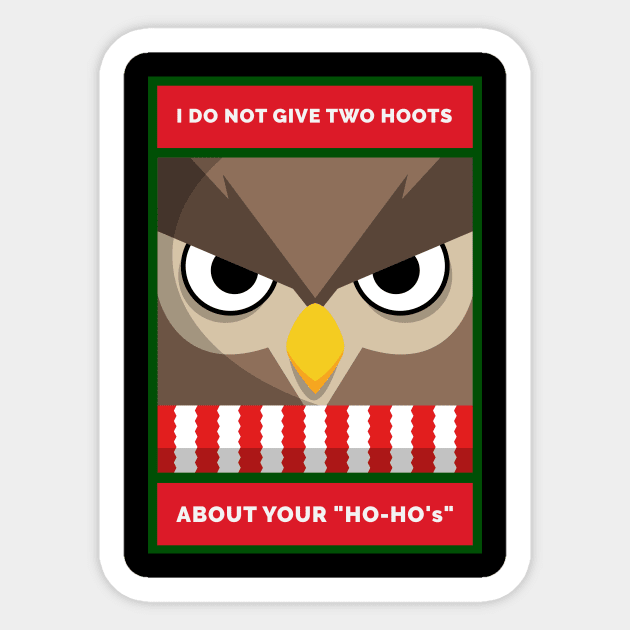 I Don't Give Two Hoots About Your "Ho-Ho's" Grouchy Christmas Owl Sticker by DanielLiamGill